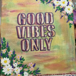 Good Vibes Only
